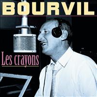 André Bourvil - Les Crayons