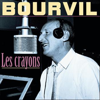 André Bourvil - Les Crayons