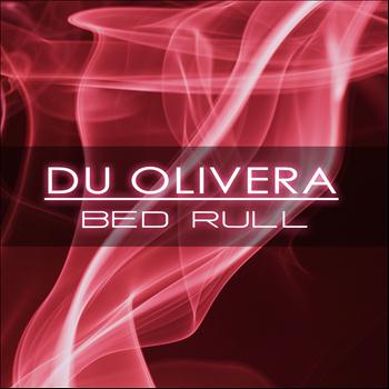 Du Olivera - Bed Rull