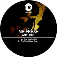 Mr.Fresh - Any Time