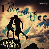 Shock Mama - Love for Free
