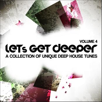 Various Artists - Let's Get Deeper, Vol. 4 (A Collection of Unique Deep House Tunes)