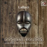 Labaci - Original Trouble