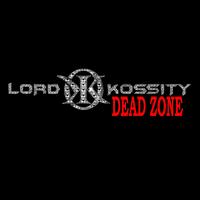 Lord Kossity - Dead Zone
