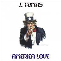 J. Tomas - America Love