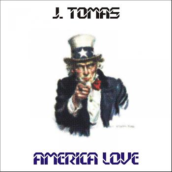 J. Tomas - America Love