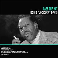 Eddie "Lockjaw" Davis - Eddie "Lockjaw" Davis: Pass the Hat