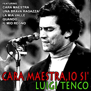Luigi Tenco - Cara Maestra / Io Si