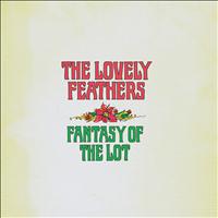 The Lovely Feathers - Fantasy of the Lot