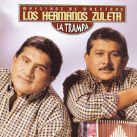 Los Hermanos Zuleta - La Trampa