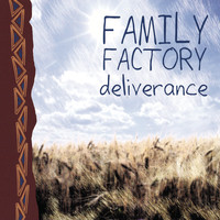 Family Factory - Deliverance