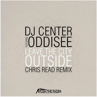 DJ Center - Leave the City Outside (Chris Read Remix) - EP