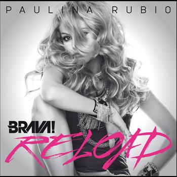 Paulina Rubio - Brava Reload