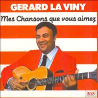 Gérard La Viny - Mes chansons que vous aimez