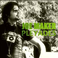 Joe Maker - Pleyades