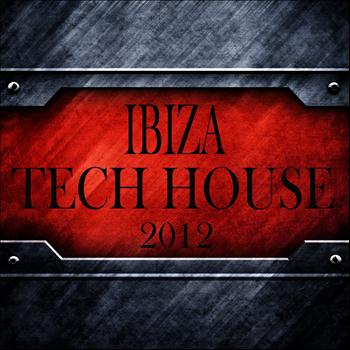Various Artists - Ibiza Tech House 2012 (Balearic Electronicas of Techno, Electro, Minimals)