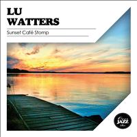 Lu Watters - Sunset Café Stomp