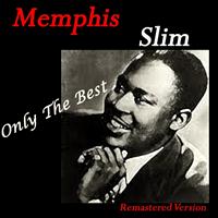 Memphis Slim - Memphis Slim: Only The Best