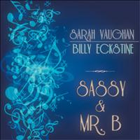 Sarah Vaughan, Billy Eckstine - Sassy & Mr. B