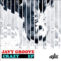 Javy Groove - Crazy EP