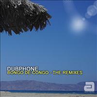Dubphone - Bongo de Congo - The Remixes