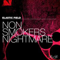 Elastic Field - Non Smokers Nightmare