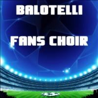 Crowd - Balotelli Fans Choir