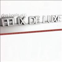 Felix de Luxe - Das Beste von