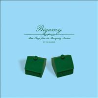 Tim Kasher - Bigamy: More Songs from the Monogamy Sessions