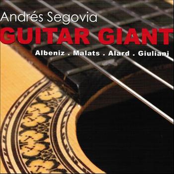 Andrés Segovia - Guitar Giant