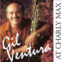Gil Ventura - At Charly Max