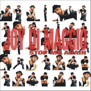 Joy Di Maggio - Stop Me Again