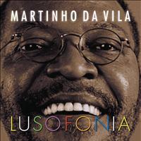 Martinho Da Vila - Lusofonia