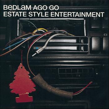 Bedlam Ago Go - Estate Style Entertainment