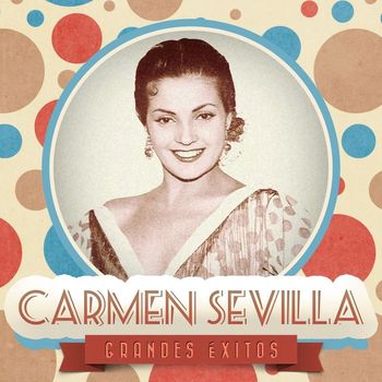 Carmen Sevilla - Grandes Exitos