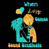 Sound Syndicate - When Love Comes - Single