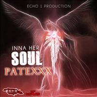 Patexxx - Inna Her Soul