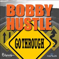 Bobby hustle - Go Though