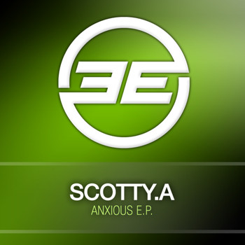 Scotty.A - Anxious E.P.