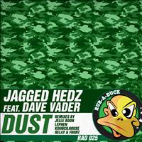 Jagged Hedz featuring Dave Vader - Dust