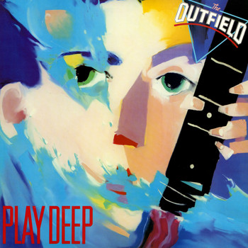 The Outfield - Play Deep