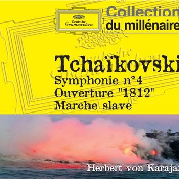 Herbert Von Karajan - Tchaïkovski : Symphonie n°4, Ouverture 1812, Marche slave