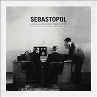 Sebastopol - Hello All Stations, This Is Zero