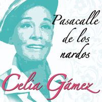 Celia Gamez - Pasacalle de los nardos