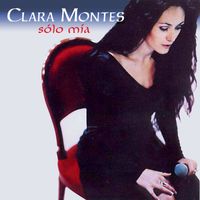 Clara Montes - Sólo mía (Live)