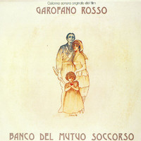 Banco Del Mutuo Soccorso - Garofano rosso (Colonna sonora originale del film)