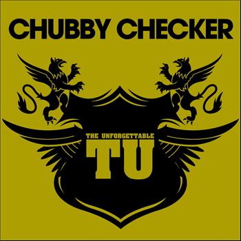 Chubby Checker - The Unforgettable Chubby Checker
