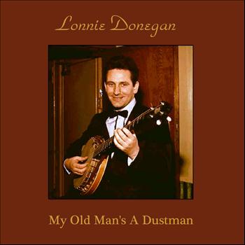 Lonnie Donegan - My Old Man's a Dustman