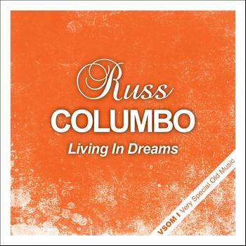 Russ Columbo - Living in Dreams