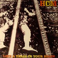 Hcm - Like A Train In Your Brain (Explicit)